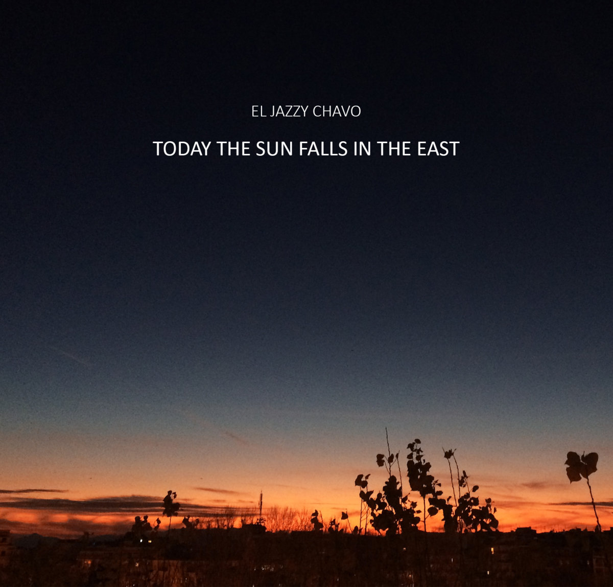 El_jazzy_chavo_presenta_today_the_sun_falls_in_the_east