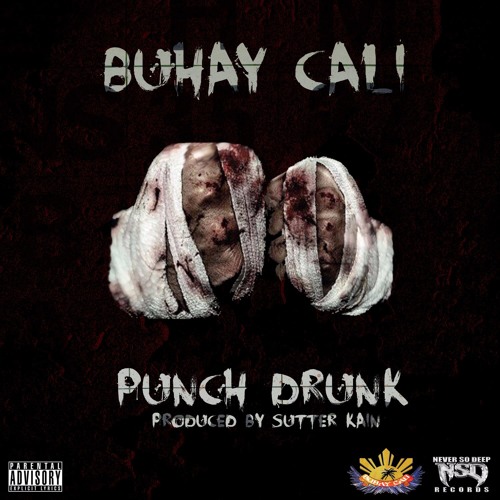 In_dito_buhay_cali_-_punch_drunk__prod._sutter_kain_