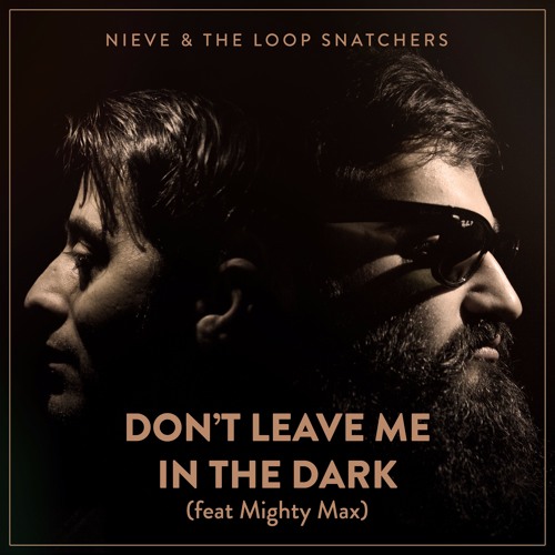 Nieve___the_loop_snatchers_-_don_t_leave_me_in_the_dark__con_mighty_max_