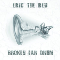 Small_eric_the_red_broken_ear_drum