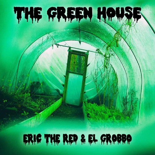 Medium_the_green_house__eric_the_red___el_grobbo