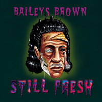 Small_still_fresh_baileys_brown