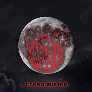 Black_moon_creep_wit_me