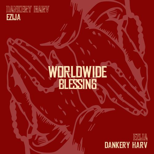 Worldwide_blessings_ezija__dankery_harv