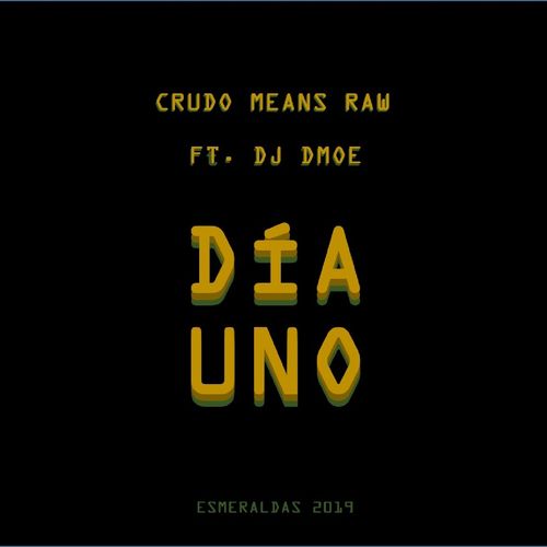 Crudo_means_raw_dia_uno_dj_dmoe