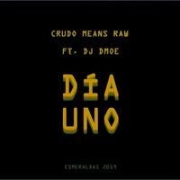 Small_crudo_means_raw_dia_uno_dj_dmoe
