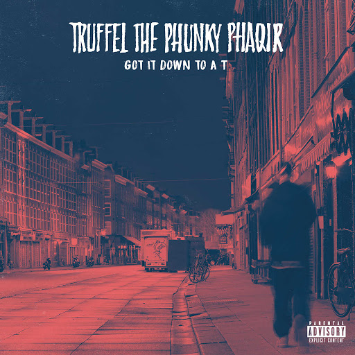 Truffel_the_phunky_phaqir___got_it_down_to_a_t__2019_