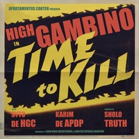 Small_time_to_kill_high_gambino_sholo_truth_syto