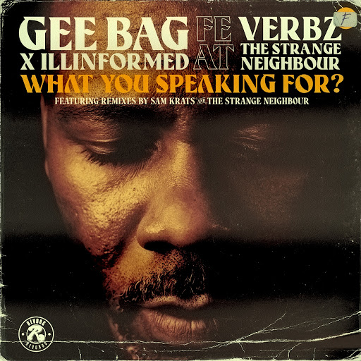 Gee_bag__illinformed__verbz_what_you_speaking_for__remixes_