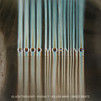 Small_black_thought_-_good_morning_feat._pusha_t__killer_mike___swizz_beatz