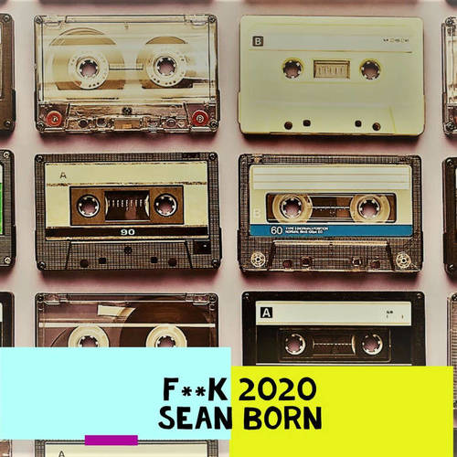 Medium_f_uc_k_2020_beat_tape_sean_born