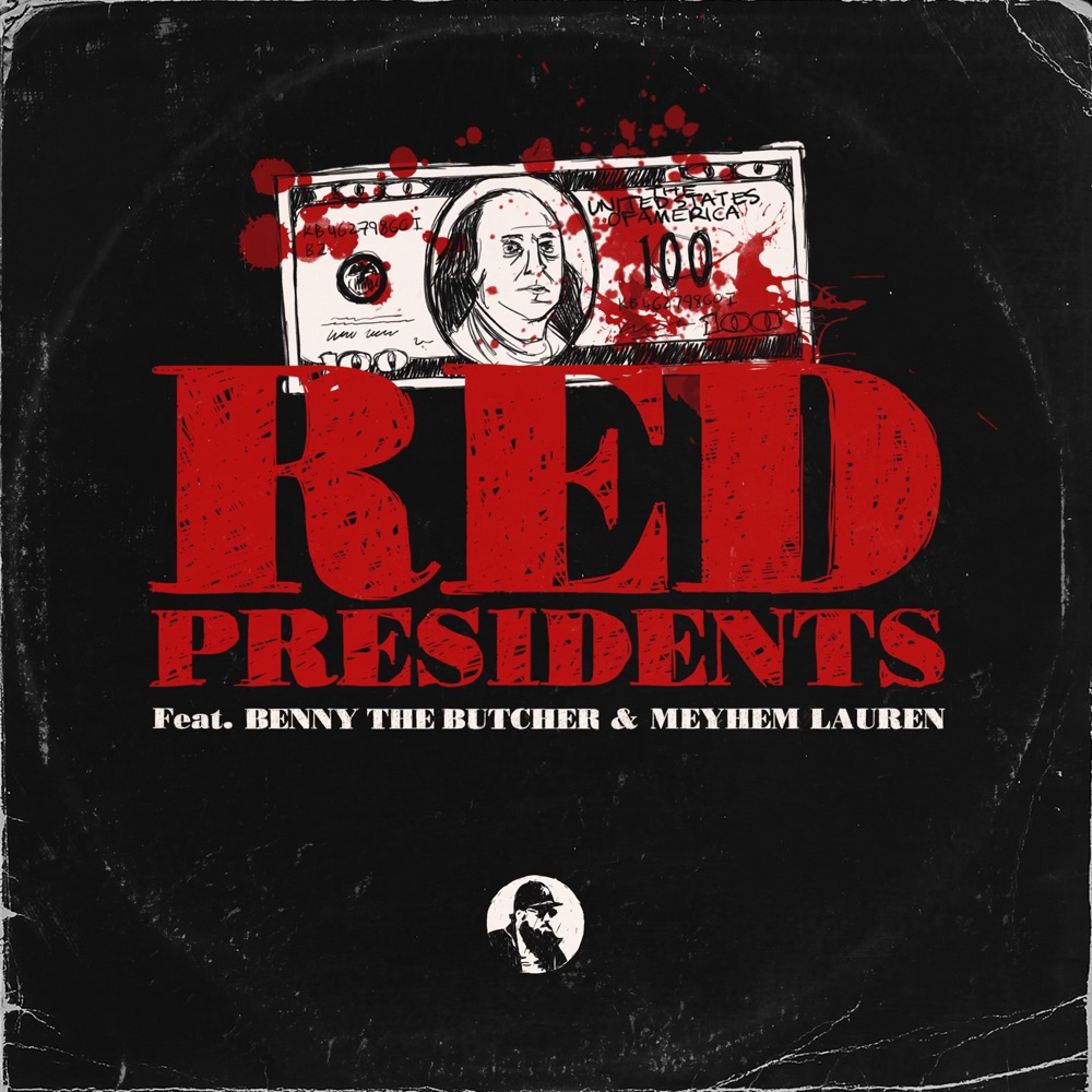 Red_presidents__feat._benny_the_butcher___meyhem_lauren__icerocks