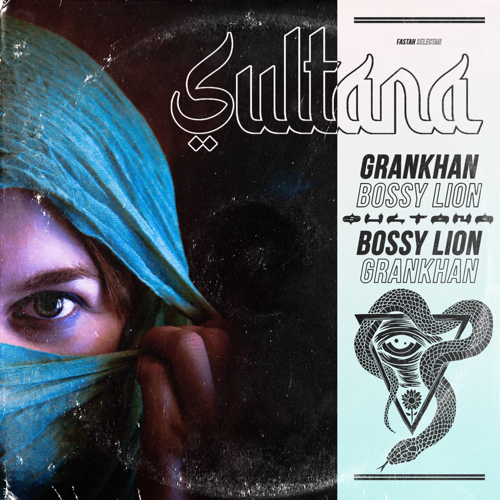 Grankhan_x_bossy_lion_x_fastah_selectah_-_sultana