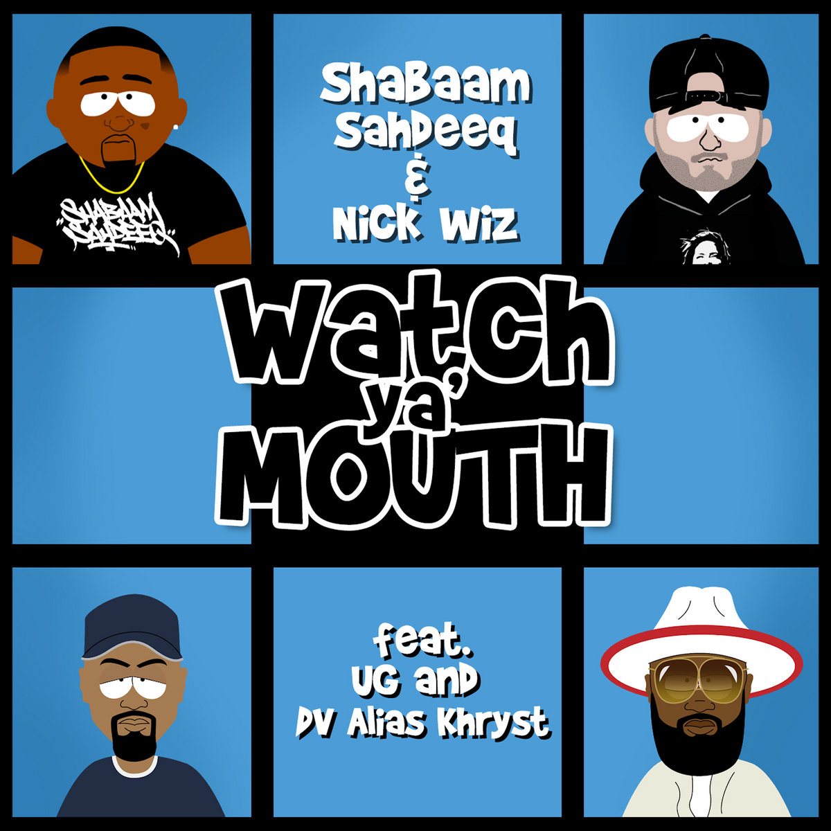 Watch_ya__mouth_feat_ug___dv_alias_khryst_prod_by_nick_wiz