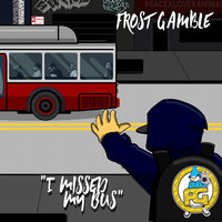 Small_i_missed_my_bus_frost_gamble