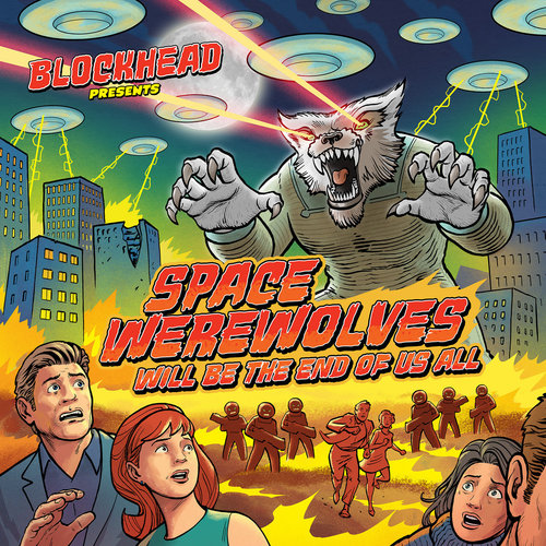 Medium_blockhead___space_werewolves_will_be_the_end_of_us_all__2021_