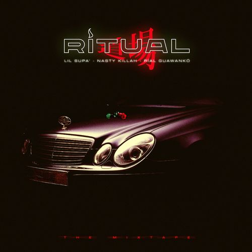 Ritual_the_mix_tape_lil_supa_nastykillah_rial_guawanko