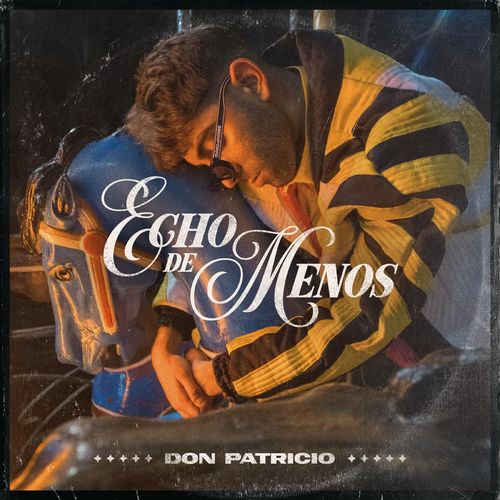 Don_patricio_-_echo_de_menos