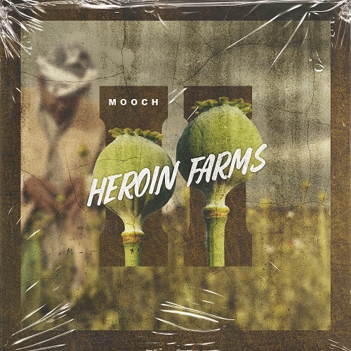 Mooch___heroin_farms_2