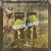 Small_mooch___heroin_farms_2