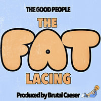 Small_the_good_people_the_fat_lacing__single_