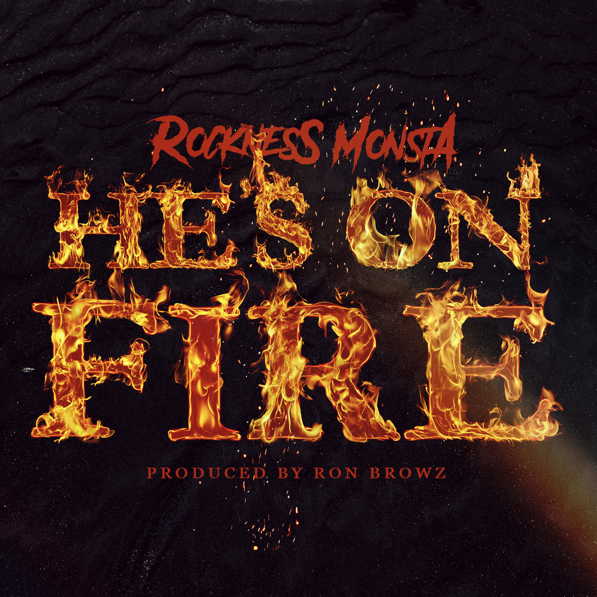 He_s_on_fire_rockness_monsta