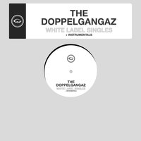 Small_white_label_singles_the_doppelgangaz