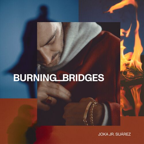 Joka_jr._suarez_burning_bridges