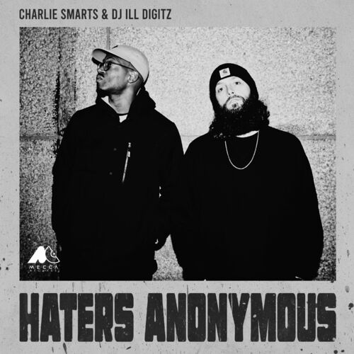Charlie_smarts___dj_ill_digitz_haters_anonymous