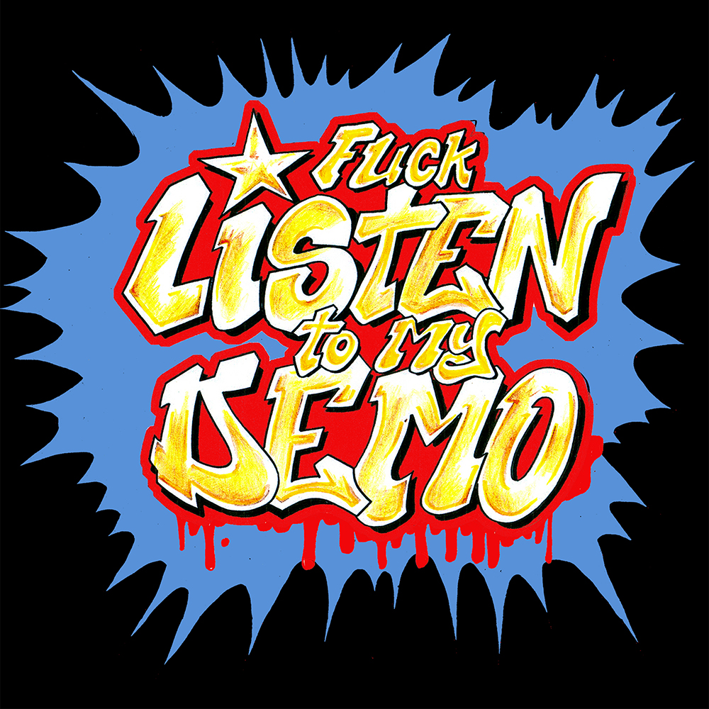 Fuck_listen_to_my_demo_p_niko_en_las_calles