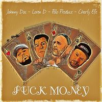 Small_charly_efe_x_johnny_doc_x_loren_d_x_polo_produce_-_fuck_money