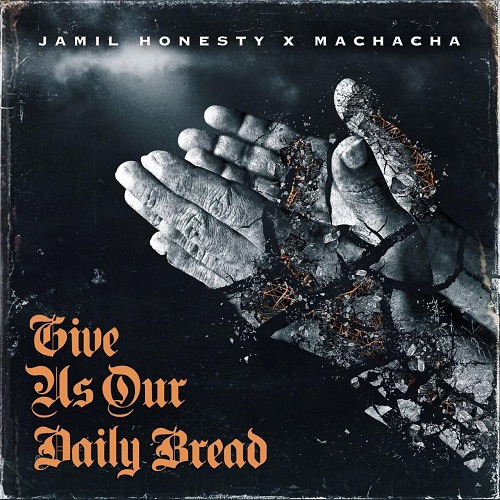 Jamil_honesty___machacha___give_us_our_daily_bread__2023_