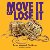 Small_move_it_or_lose_it_feat_mathien_tanya_morgan