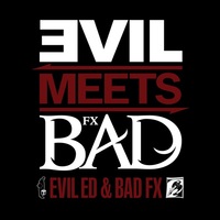 Small_evil_ed___bad_fx___evil_meets_bad__2024_
