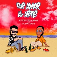 Small_a.inquieto_x_koar_-_por_amor_al_arte__ft._octavi_sanz_