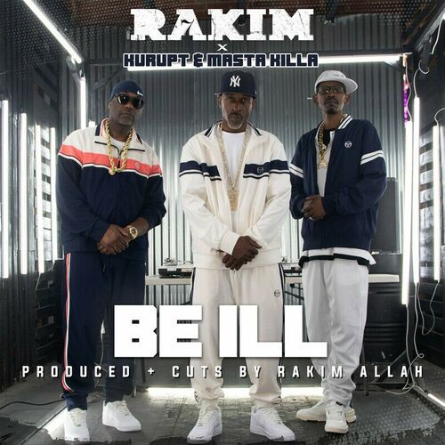 Medium_rakim_01._be_ill__feat._kurupt__masta_killa_