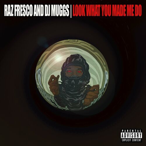 Medium_dj_muggs_x_raz_fresco_-_look_what_you_made_me_do