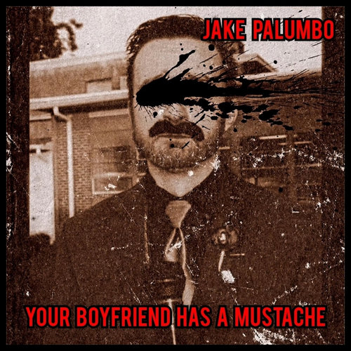 Medium_your_boyfriend_has_a_mustache_jake_palumbo