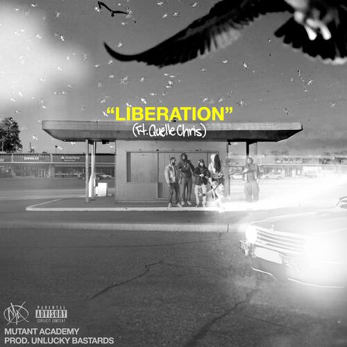 Mutant_academy_-_liberation_feat._quelle_chris__prod._unlucky_bastards_