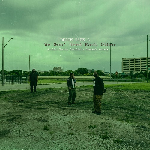 Quelle_chris___cavalier___death_tape_2_we_gon__need_each_other__2024_