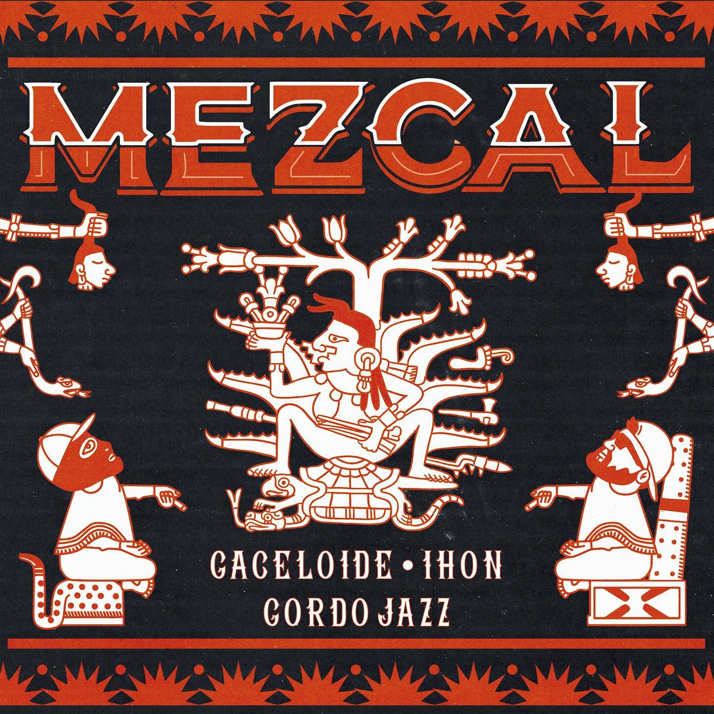 Mezcal_ihon_gaceloide_gordojazz