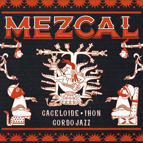 Medium_mezcal_ihon_gaceloide_gordojazz