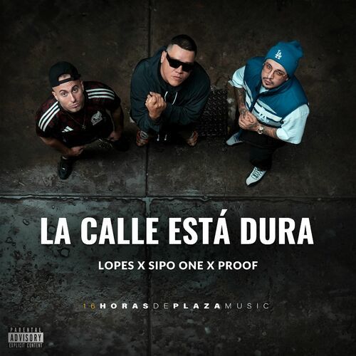 Medium_lopes_x_sipo_one_x_proof_-_la_calle_esta_dura