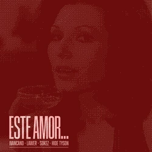 Medium_ivancano_x_lawer_chacal_feat._sokez___hide_tyson_este_amor...