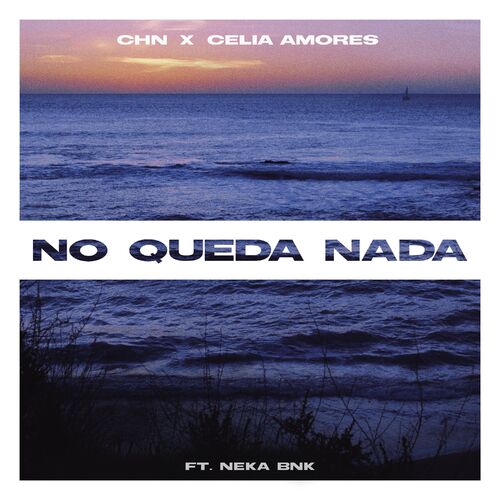 No_queda_nada__con_chn_x_celia_amores