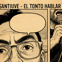 Small_santiuve_-_el_tonto_hablar