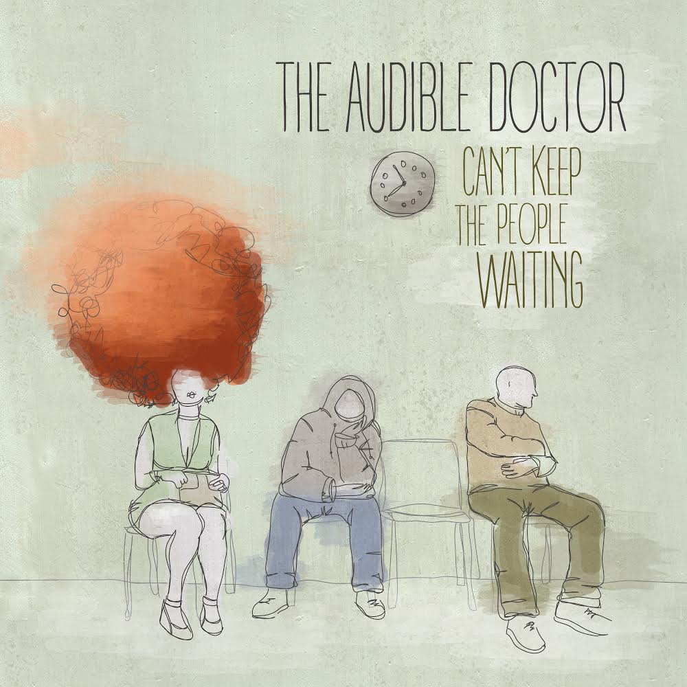 Audible_doctor__-_can_t_keep_the_people_waiting