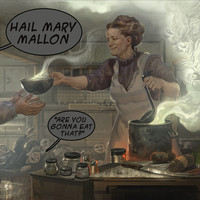 Small_hail_mary_mallon_-_are_you_gonna_eat_that