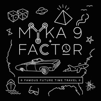 Small_myka_9___factor_-_famous_future_time_travel
