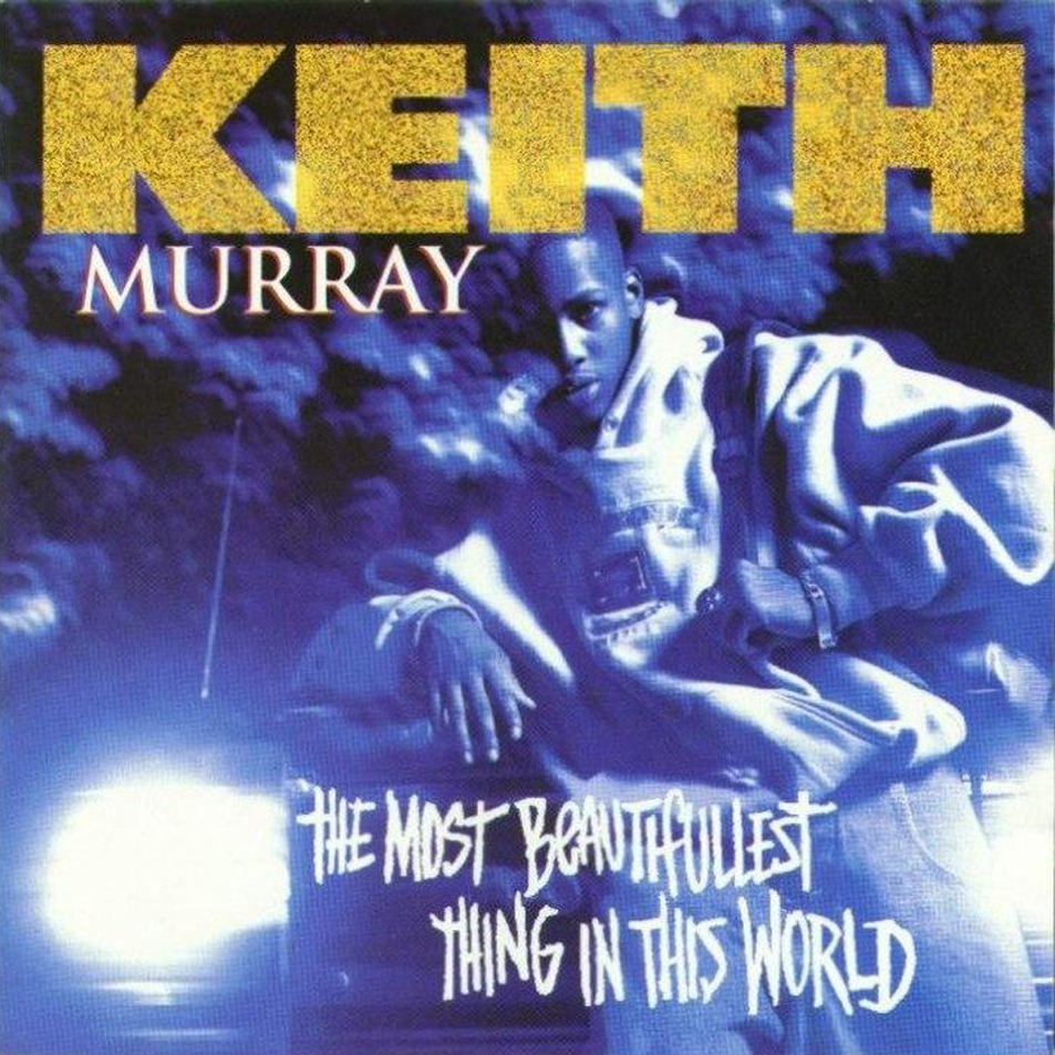 Keith_murray_-_the_most_beautifullest_thing_in_this_world